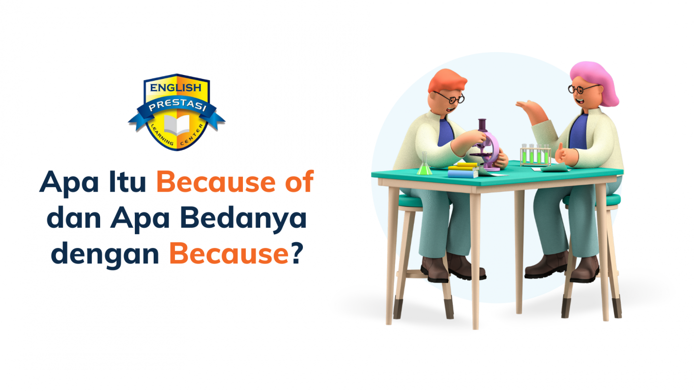Apa Itu Because of dan Apa Bedanya dengan Because