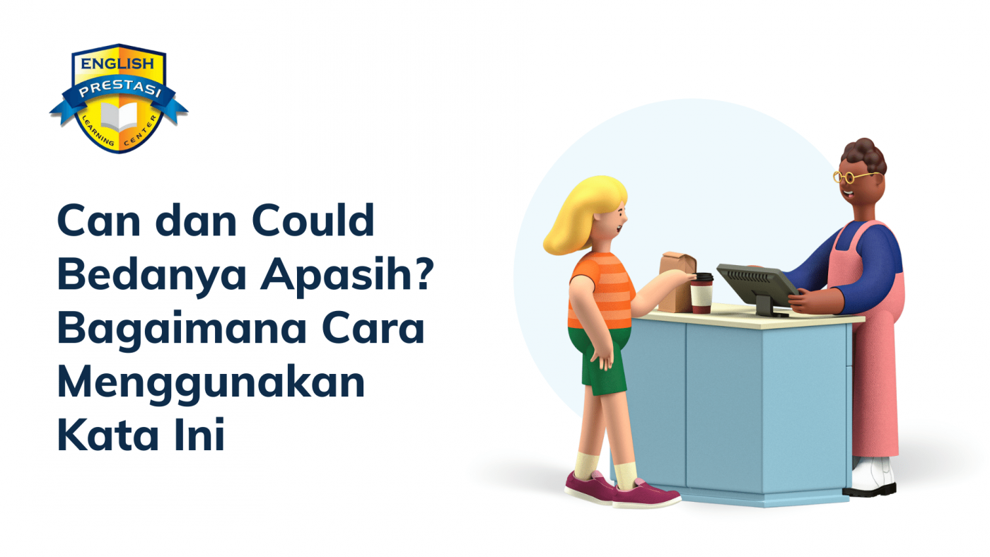 Can dan Could Bedanya Apasih Bagaimana Cara Menggunakan Kata Ini