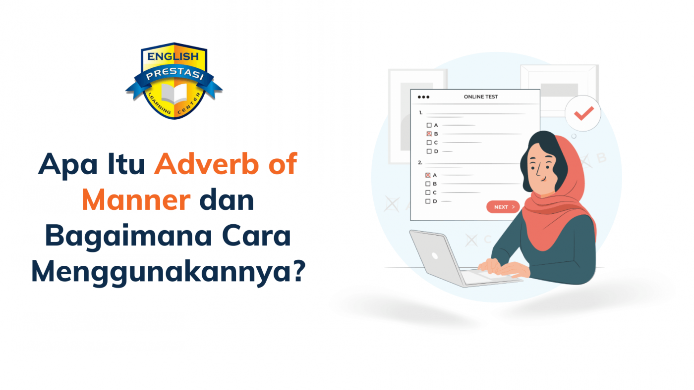 Apa Itu Adverb of Manner dan Bagaimana Cara Menggunakannya