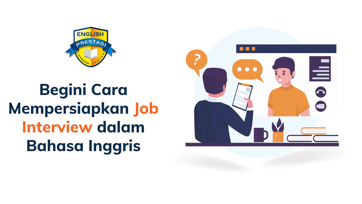 Begini Cara Mempersiapkan Job Interview dalam Bahasa Inggris