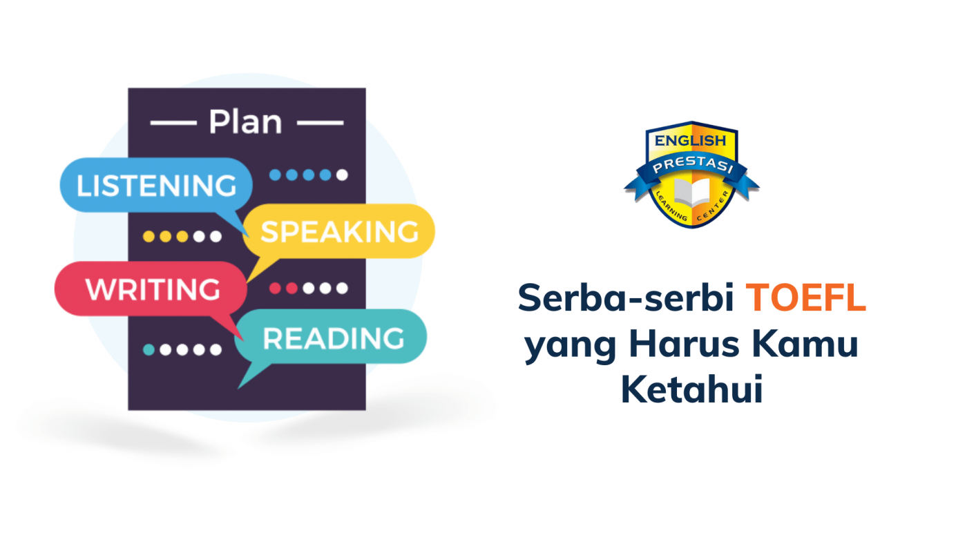 Serba-serbi TOEFL yang Harus Kamu Ketahui