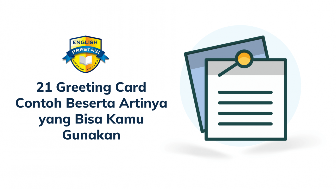 21 Greeting Card Contoh Beserta Artinya yang Bisa Kamu Gunakan