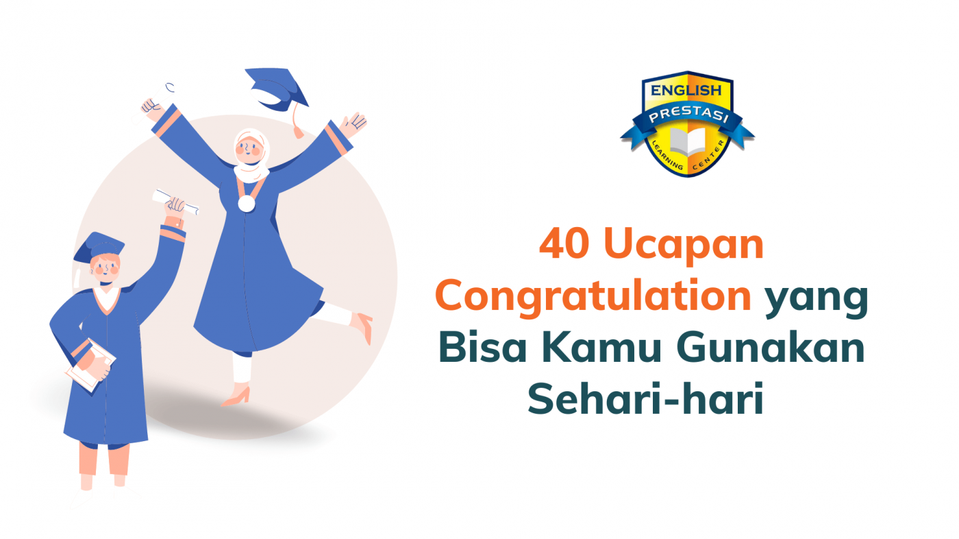 40 Ucapan Congratulation yang Bisa Kamu Gunakan Sehari-hari 