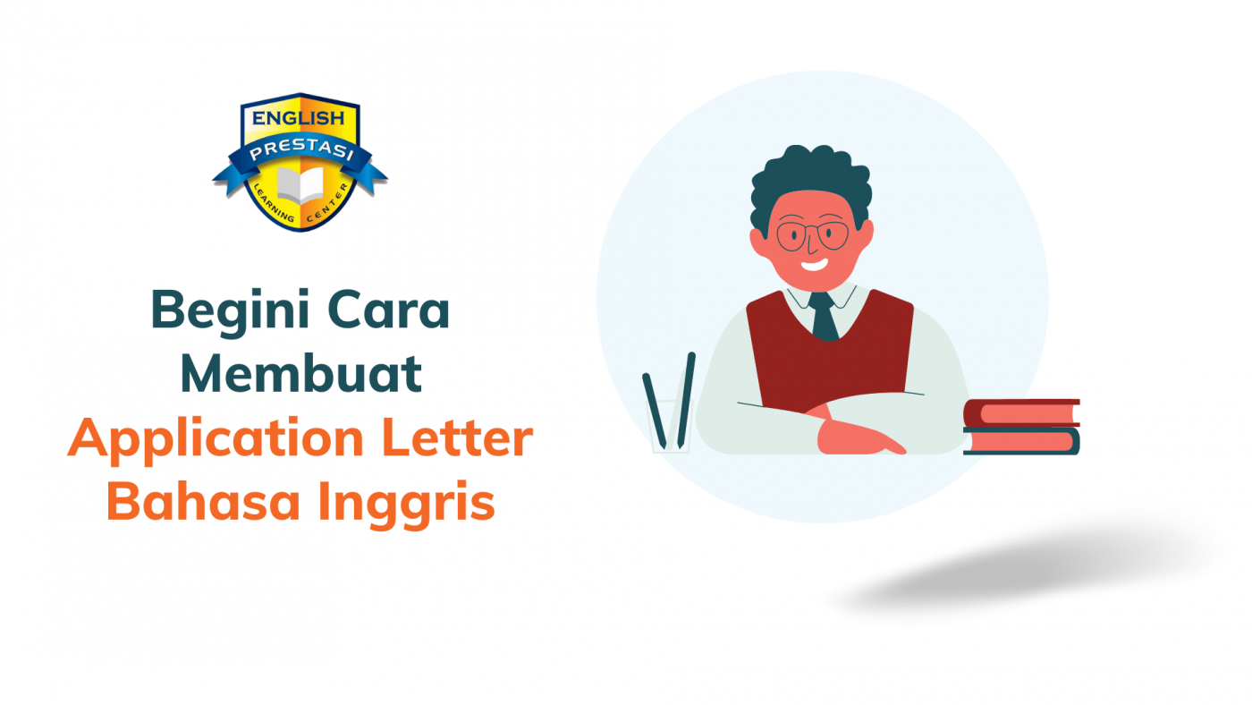 Begini Cara Membuat Application Letter Bahasa Inggris