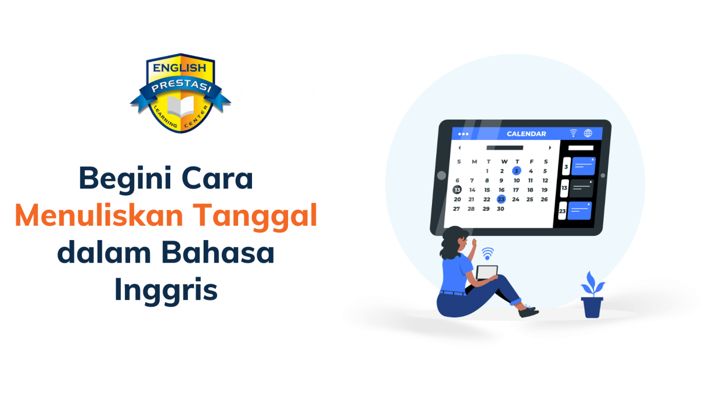 Begini Cara Menuliskan Tanggal dalam Bahasa Inggris