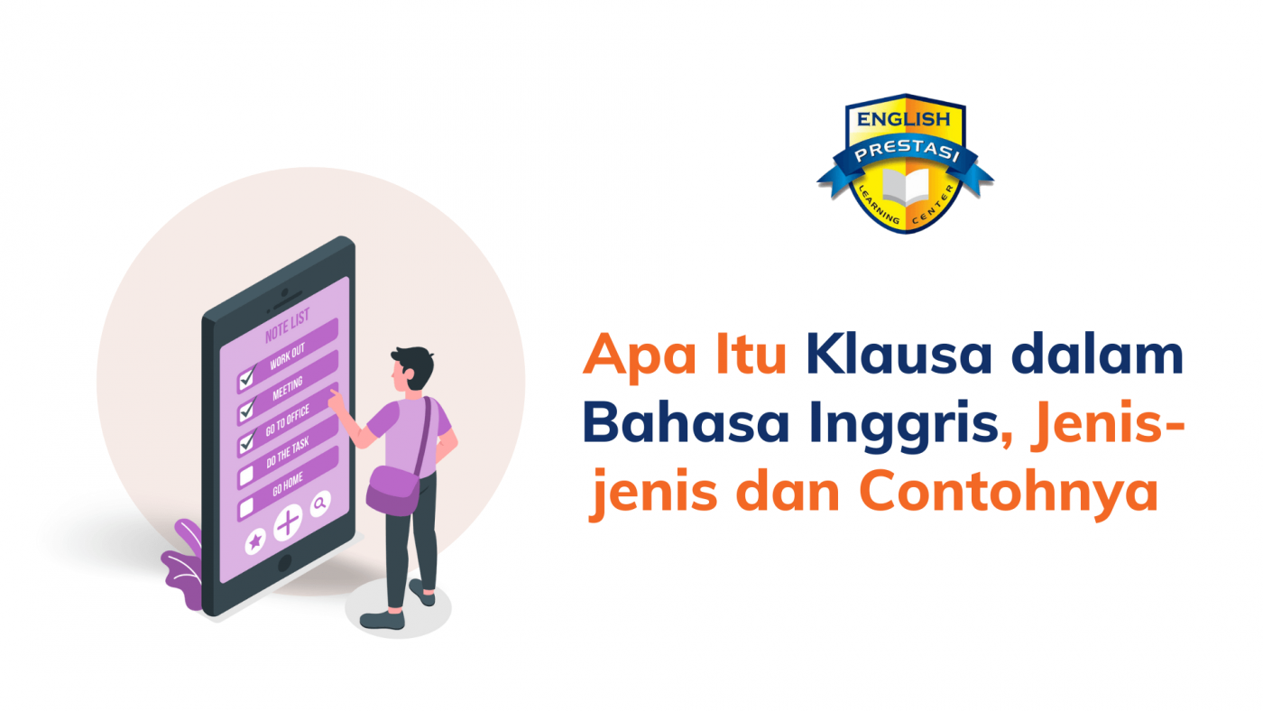 Apa Itu Klausa dalam Bahasa Inggris, Jenis-jenis dan Contohnya 