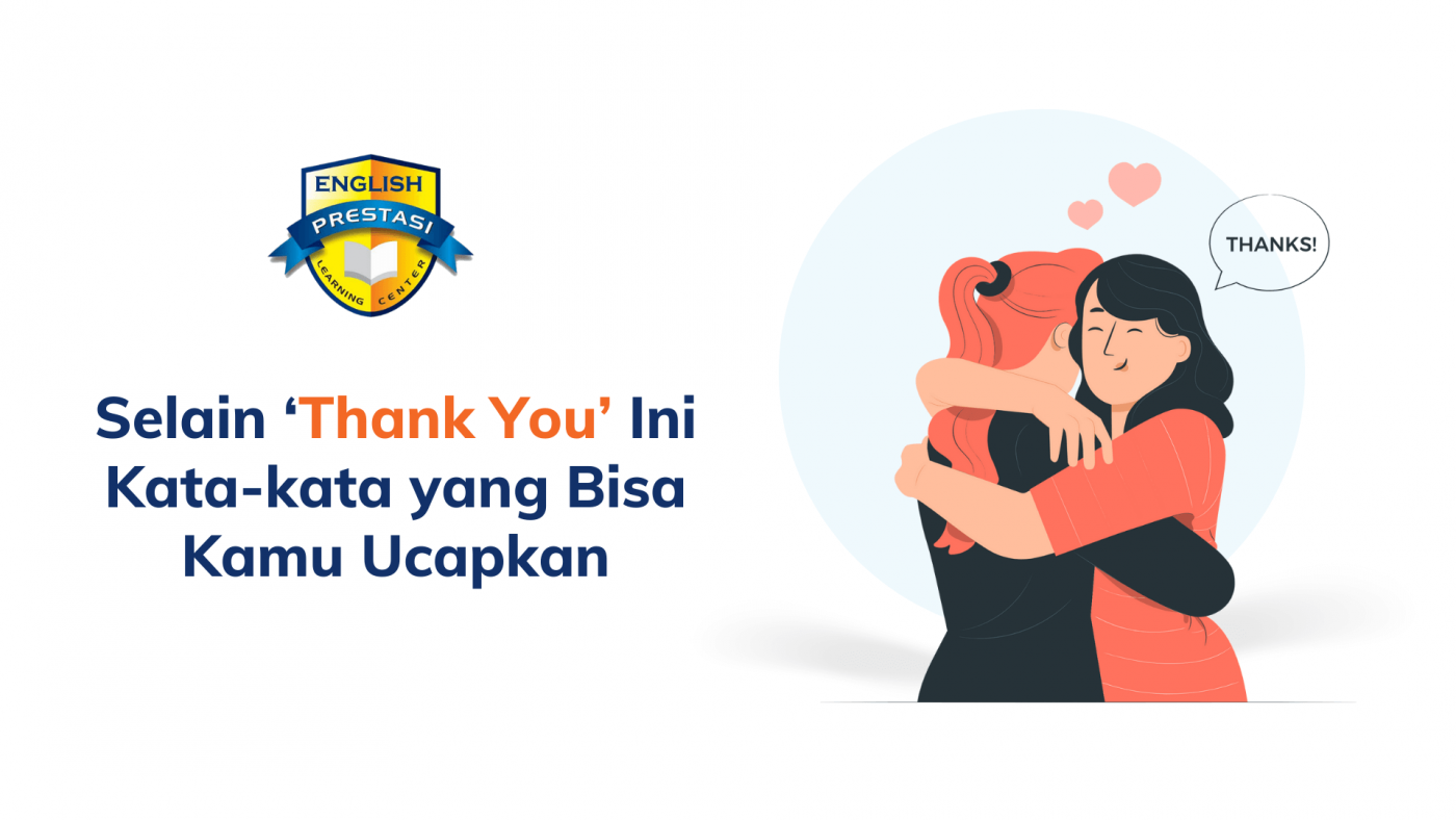 Selain ‘Thank You’ Ini Kata-kata yang Bisa Kamu Ucapkan