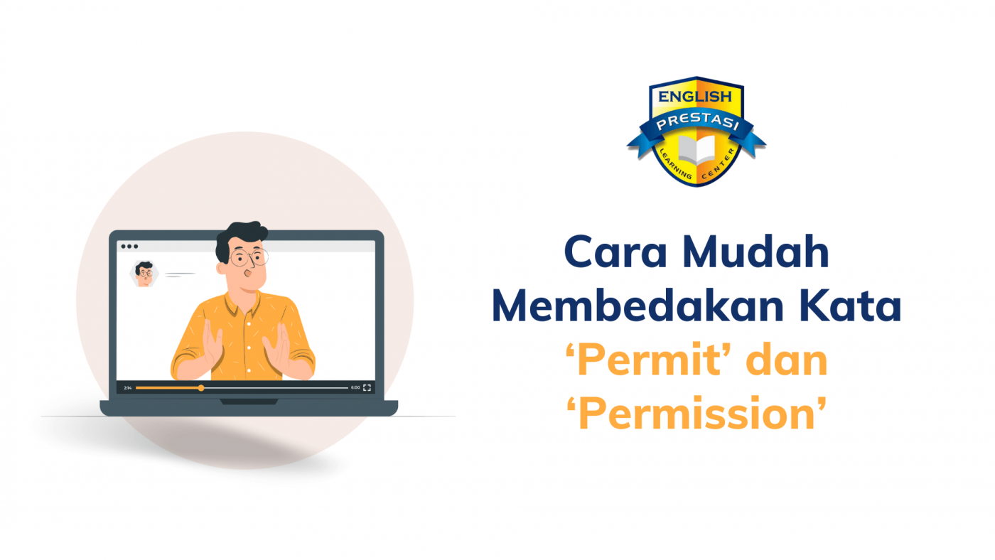 Cara Mudah Membedakan Kata ‘Permit’ dan ‘Permission’