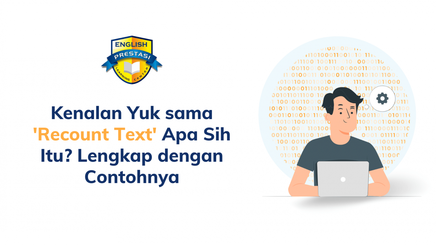 Kenalan Yuk sama 'Recount Text' Apa Sih Itu Lengkap dengan Contohnya