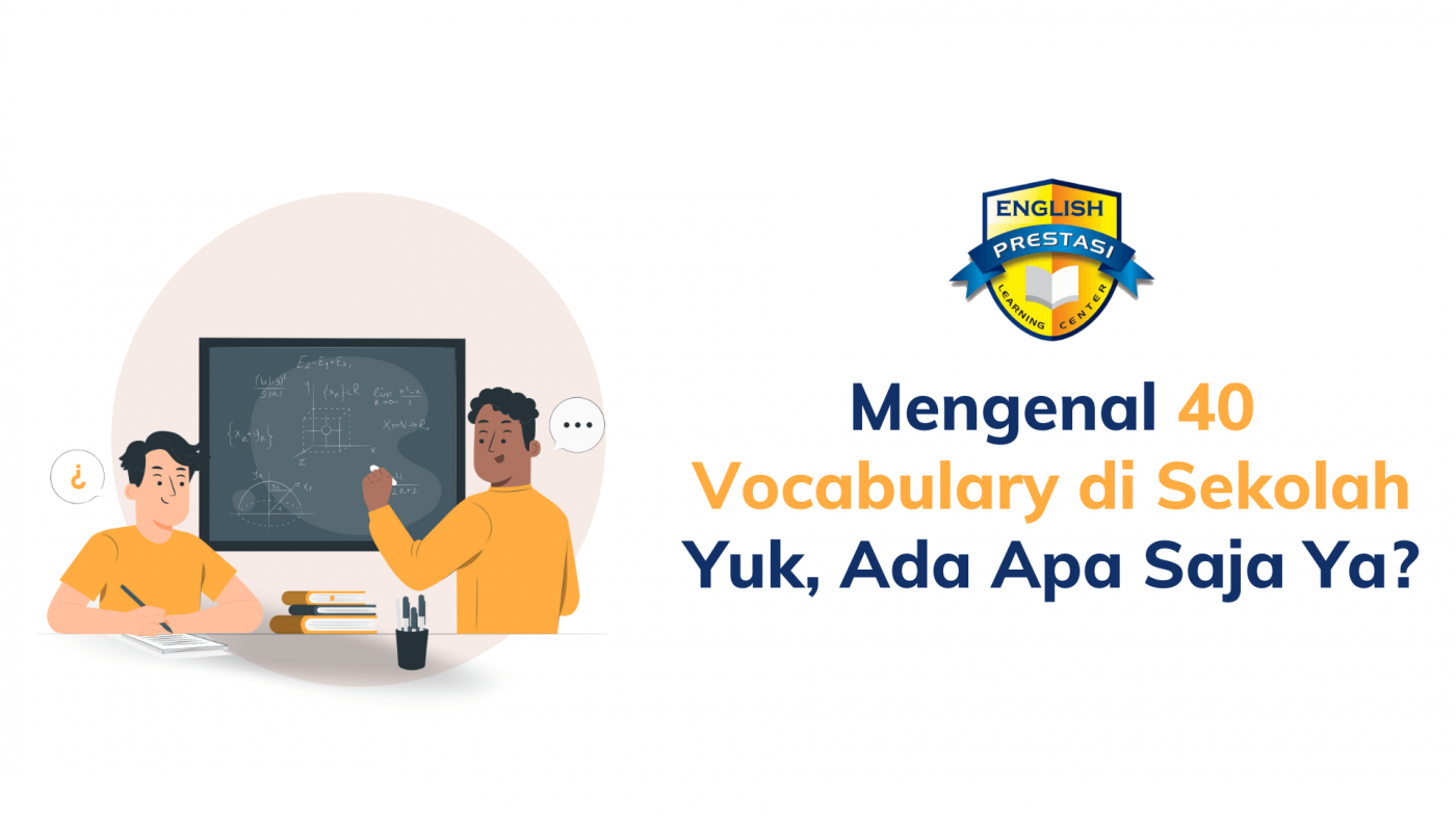 Mengenal 40 Vocabulary di Sekolah Yuk, Ada Apa Saja Ya