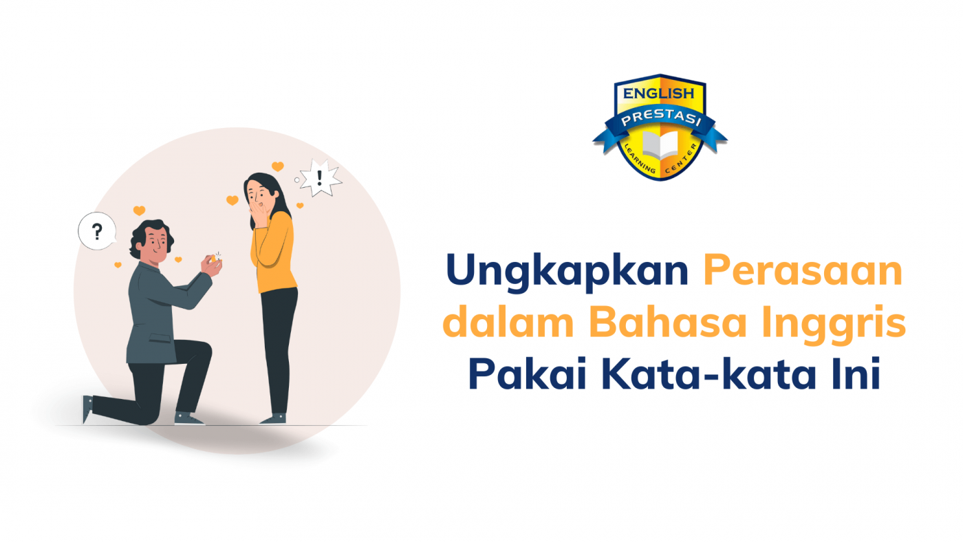 Ungkapkan Perasaan dalam Bahasa Inggris Pakai Kata-kata Ini