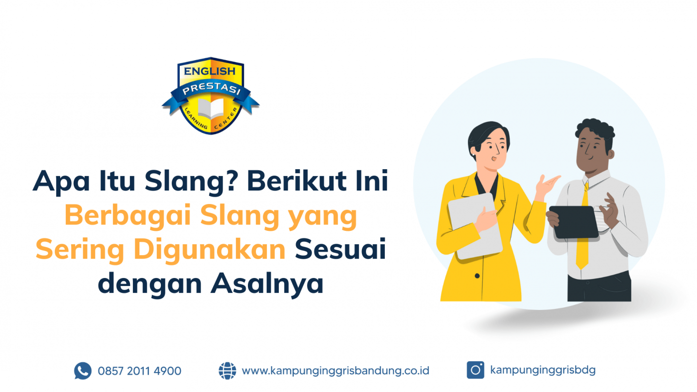 Apa Itu Slang Berikut Ini Berbagai Slang yang Sering Digunakan Sesuai dengan Asalnya