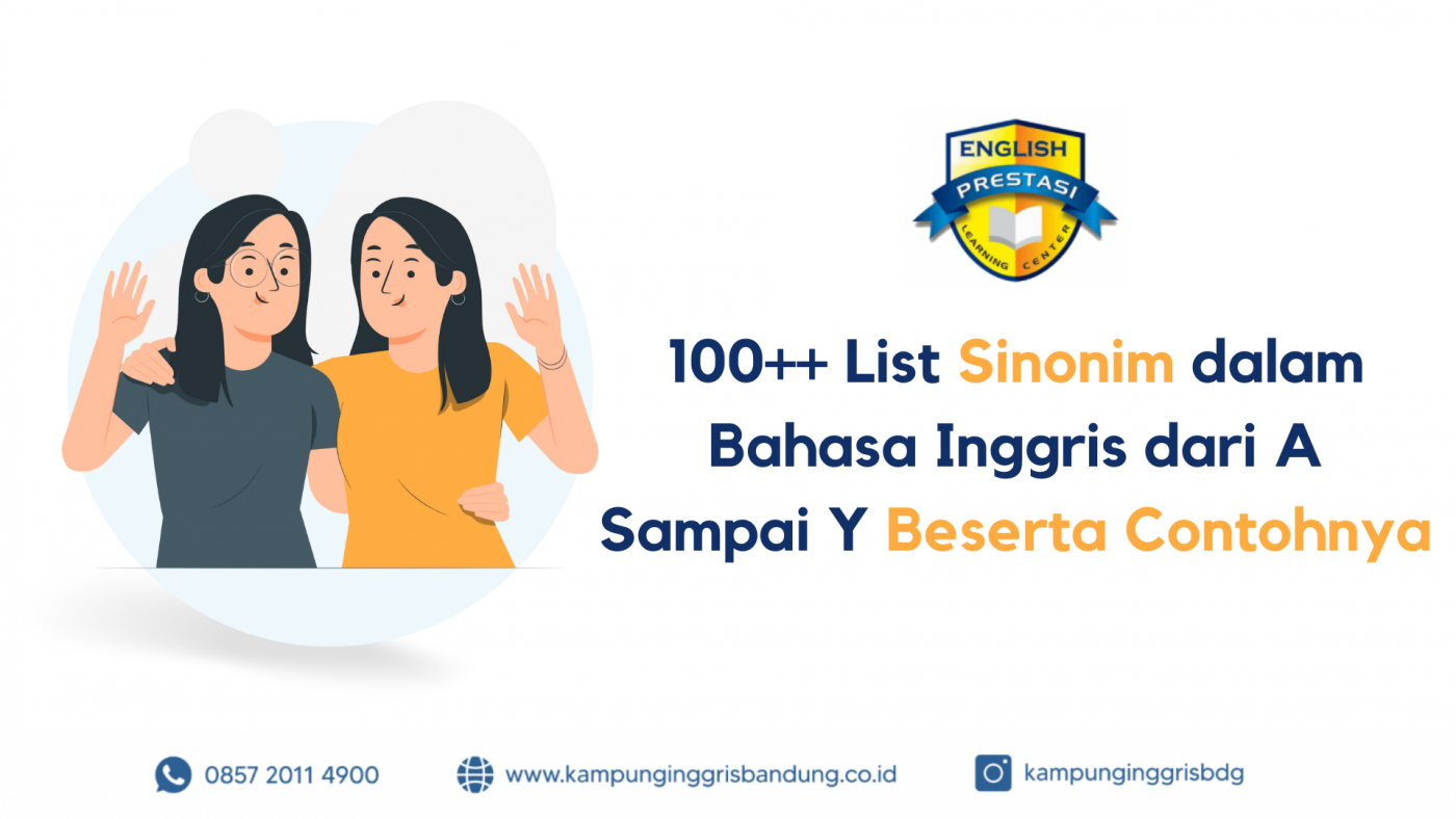 100++ List Sinonim dalam Bahasa Inggris dari A Sampai Y Beserta Contohnya