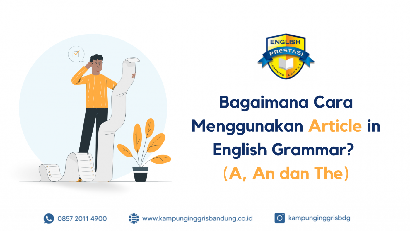 Bagaimana Cara Menggunakan Article in English Grammar (A, An dan The)
