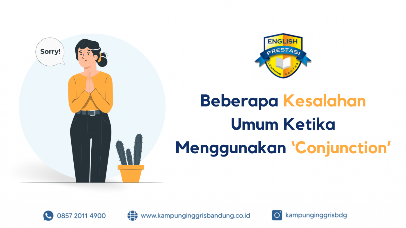 Beberapa Kesalahan Umum Ketika Menggunakan ‘Conjunction’