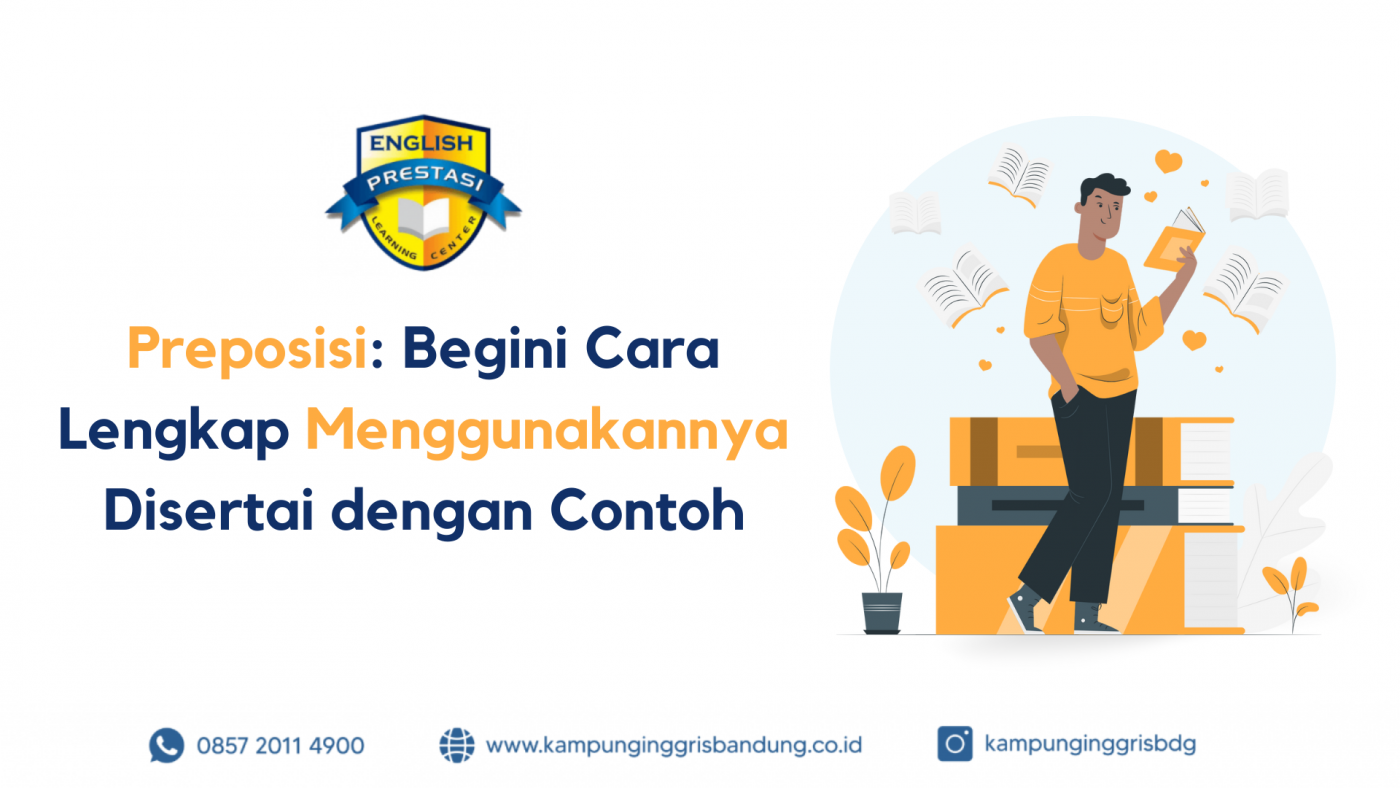 Preposisi Begini Cara Lengkap Menggunakannya Disertai dengan Contoh