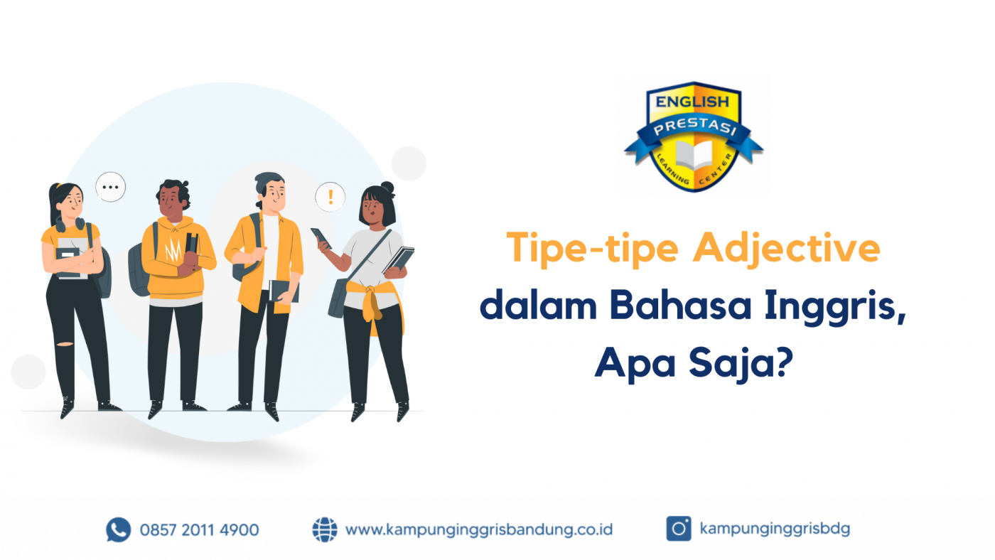 Tipe-tipe Adjective dalam Bahasa Inggris, Apa Saja?