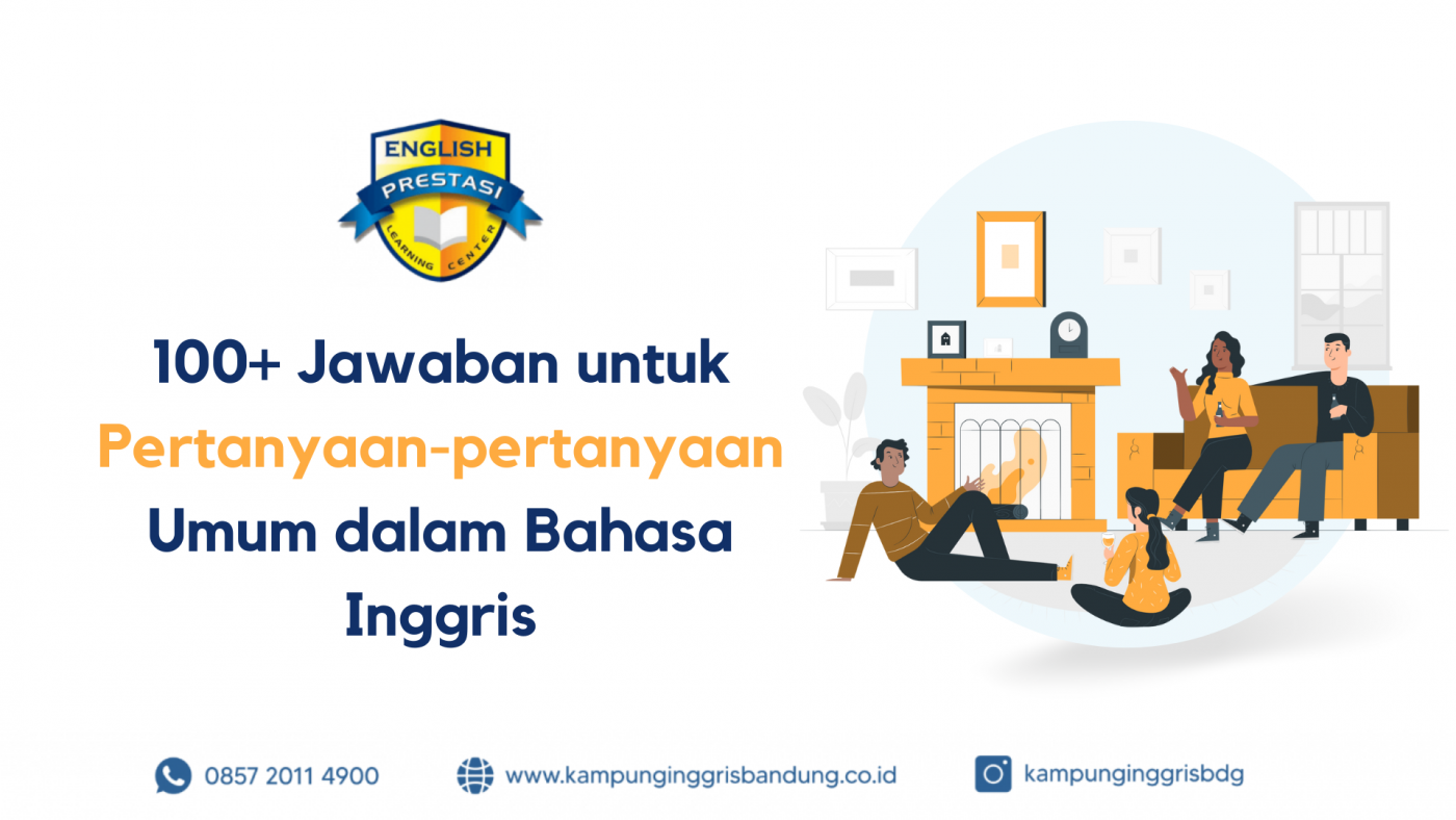 100+ Jawaban untuk Pertanyaan-pertanyaan Umum dalam Bahasa Inggris