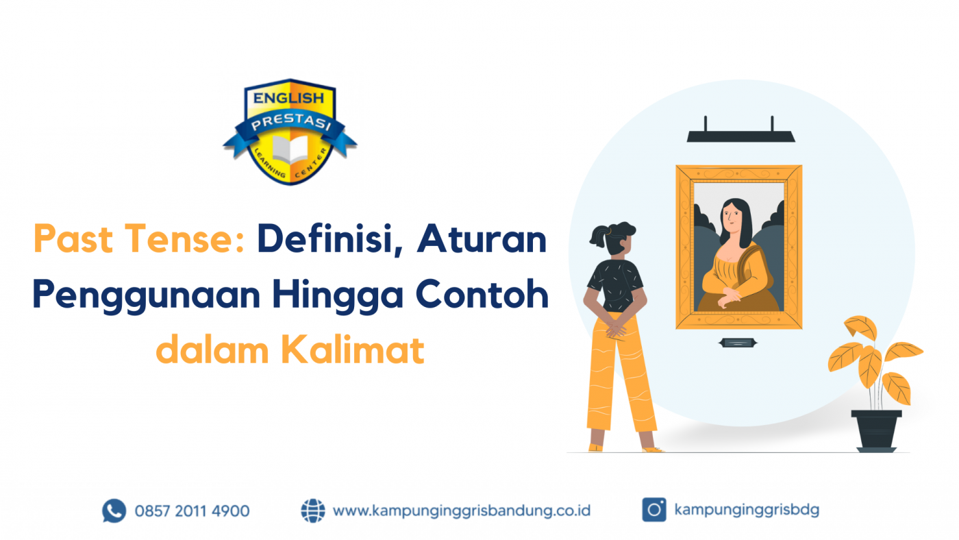 Past Tense Definisi, Aturan Penggunaan Hingga Contoh dalam Kalimat