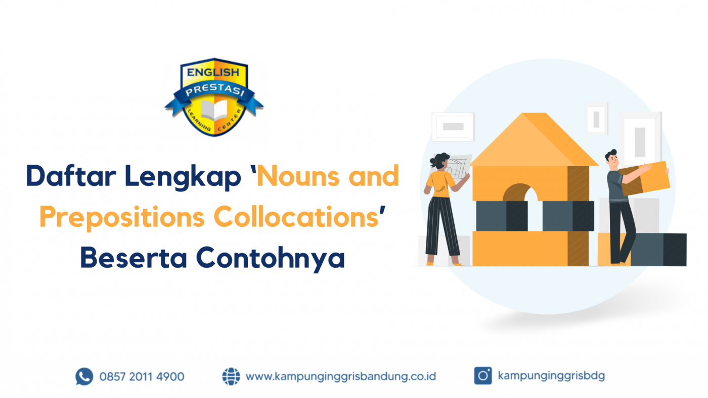 Daftar Lengkap ‘Nouns and Prepositions Collocations’ Beserta Contohnya