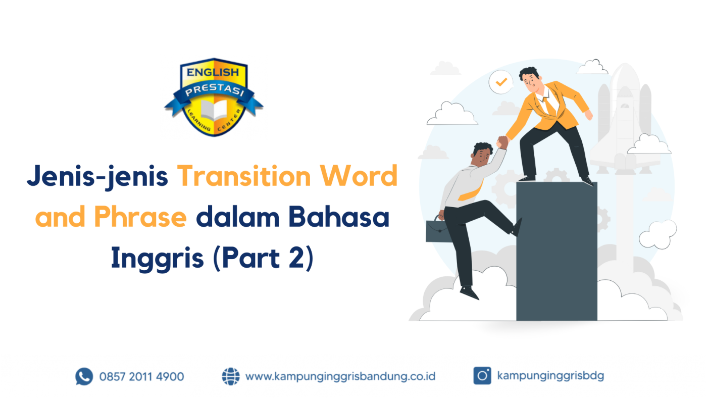 15 Jenis-jenis Transition Word and Phrase dalam Bahasa Inggris (Part 2)